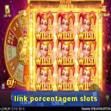 link porcentagem slots